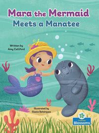 Cover image for Mara the Mermaid Meets a Manatee