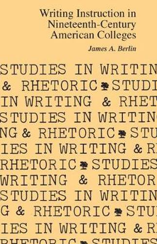 Cover image for Writing Instruction in Nineteenth-Century American Colleges