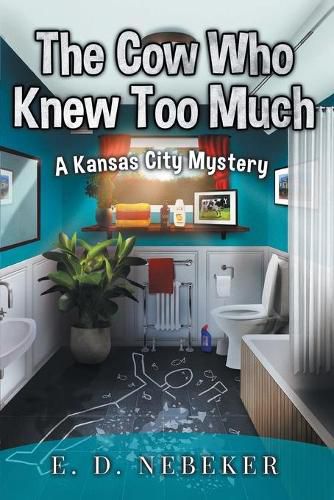 Cover image for The Cow Who Knew Too Much: A Kansas City Mystery