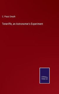 Cover image for Teneriffe, an Astronomer's Experiment