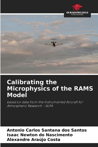 Cover image for Calibrating the Microphysics of the RAMS Model