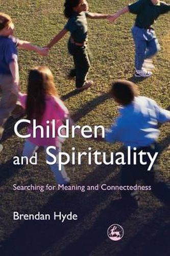 Cover image for Children and Spirituality: Searching for Meaning and Connectedness