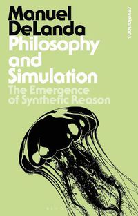 Cover image for Philosophy and Simulation: The Emergence of Synthetic Reason