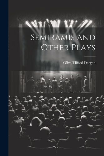 Cover image for Semiramis and Other Plays