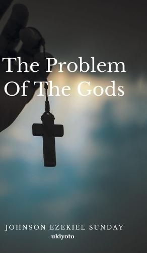 Cover image for The Problem Of The Gods