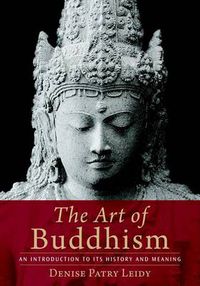 Cover image for The Art of Buddhism: An Introduction to Its History and Meaning