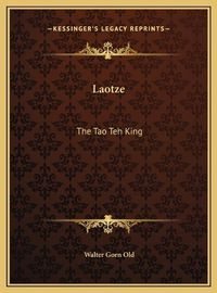 Cover image for Laotze: The Tao Teh King