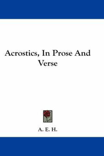 Cover image for Acrostics, in Prose and Verse