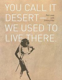 Cover image for You call it desert - we used to live there.