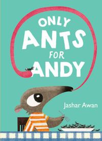 Cover image for Only Ants for Andy