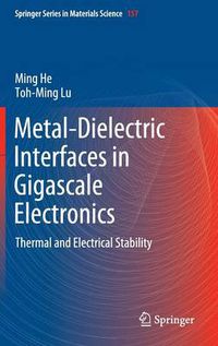 Cover image for Metal-Dielectric Interfaces in Gigascale Electronics: Thermal and Electrical Stability