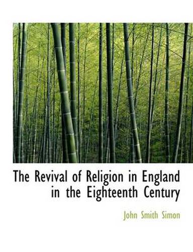 Cover image for The Revival of Religion in England in the Eighteenth Century