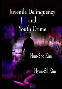 Cover image for Juvenile Delinquency & Youth Crime