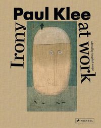 Cover image for Paul Klee: Irony at Work