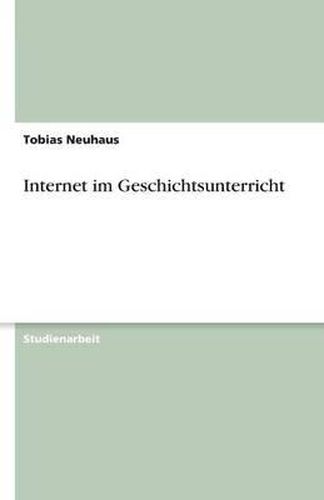 Internet im Geschichtsunterricht