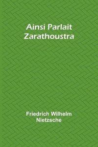 Cover image for Ainsi Parlait Zarathoustra