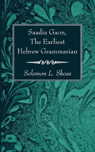 Cover image for Saadia Gaon, The Earliest Hebrew Grammarian