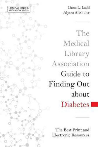 Cover image for The Medical Library Association Guide to Finding Out About Diabetes: The Best Print and Electronic Resources