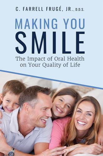 Cover image for Making You Smile: The Impact of Oral Health on Your Quality of Life