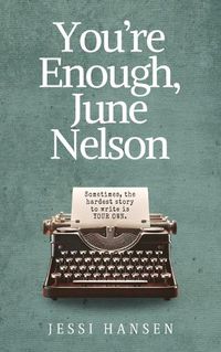 Cover image for You're Enough, June Nelson