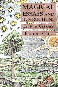 Cover image for Magical Essays and Instructions: Esoteric Classics