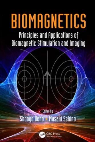 Cover image for Biomagnetics: Principles and Applications of Biomagnetic Stimulation and Imaging