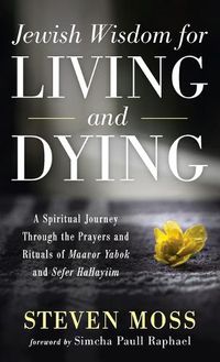 Cover image for Jewish Wisdom for Living and Dying