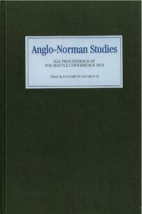 Cover image for Anglo-Norman Studies XLI: Proceedings of the Battle Conference 2018