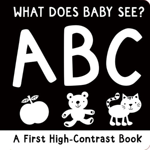 Cover image for What Does Baby See? Abc: A First High-Contrast Board Book