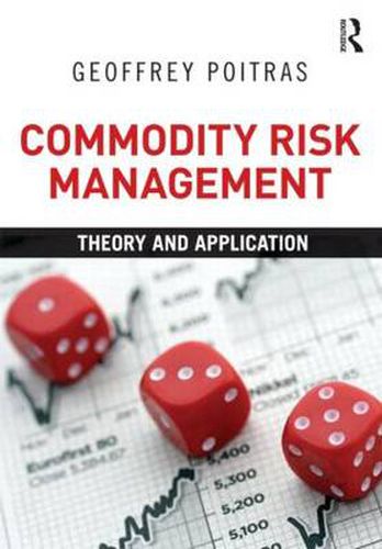 Commodity Risk Management: Theory and Application