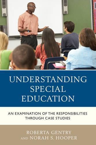 Cover image for Understanding Special Education: An Examination of the Responsibilities through Case Studies