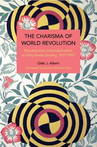 Cover image for The Charisma of World Revolution