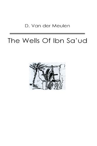 Cover image for The Wells of Ibn Sa'ud