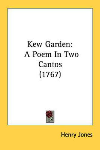 Cover image for Kew Garden: A Poem in Two Cantos (1767)