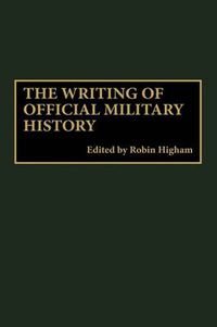 Cover image for The Writing of Official Military History