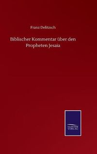 Cover image for Biblischer Kommentar uber den Propheten Jesaia