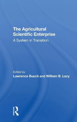 The Agricultural Scientific Enterprise: A System in Transition