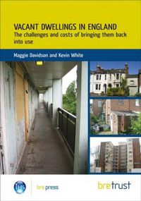 Cover image for Vacant Dwellings in England: The Challenges and Costs of Bringing Them Back into Use (FB 25)