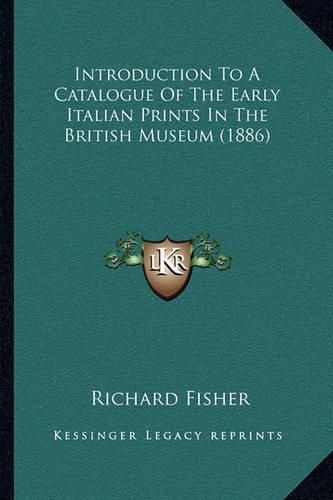 Introduction to a Catalogue of the Early Italian Prints in the British Museum (1886)