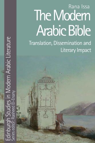 Cover image for The Modern Arabic Bible: Translation, Dissemination and Literary Impact