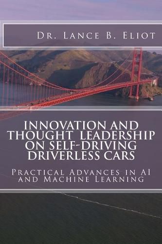 Innovation and Thought Leadership on Self-Driving Driverless Cars