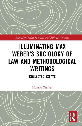 Cover image for Illuminating Max Weber's Sociology of Law and Methodological Writings
