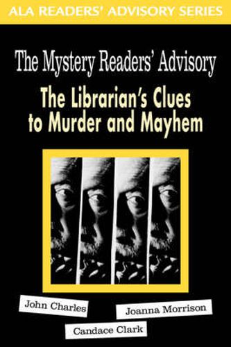 The Mystery Readers' Advisory: The Librarian's Clues to Murder and Mayhem