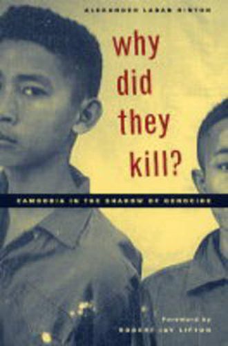 Cover image for Why Did They Kill?: Cambodia in the Shadow of Genocide