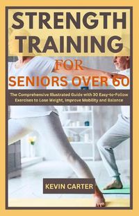 Cover image for Strength Training for Seniors Over 60