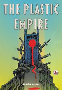 Cover image for The Plastic Empire