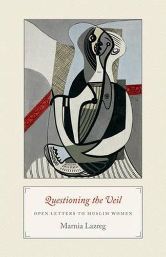Cover image for Questioning the Veil: Open Letters to Muslim Women