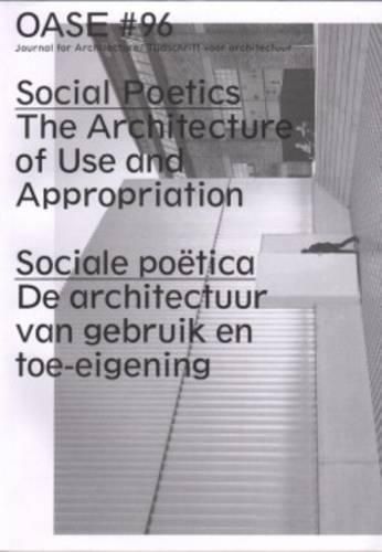 Oase 96 - Social Poetics. The Architecture of Use and Appropriation