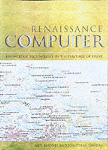 Cover image for The Renaissance Computer: Knowledge Technology in the First Age of Print