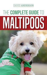 Cover image for The Complete Guide to Maltipoos: Everything you need to know before getting your Maltipoo dog